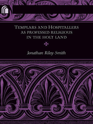 cover image of Templars and Hospitallers as Professed Religious in the Holy Land